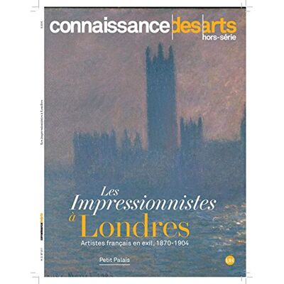 Les impressionnistes à Londres : artistes français en exil, 1870-1904 : Petit Palais - Preis vom 07.08.2026 11:47:26 h Les impressionnistes à Londres : artistes français en exil, 1870-1904 : Petit Palais - Preis vom 07.08.2026 11:47:26 h