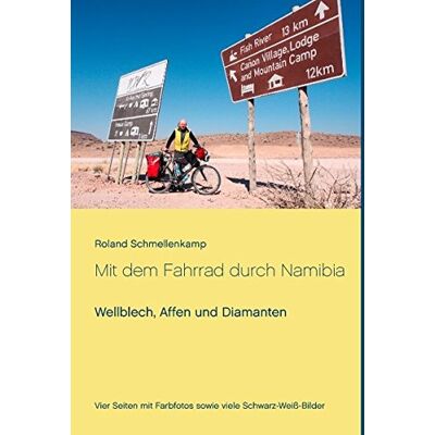 Roland Mit dem Fahrrad durch Namibia: Wellblech, Affen und Diamanten - Preis vom 23.06.2026 11:45:09 h Roland Mit dem Fahrrad durch Namibia: Wellblech, Affen und Diamanten - Preis vom 23.06.2026 11:45:09 h