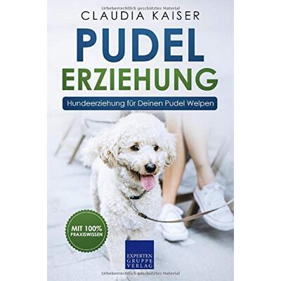 Kaiser Pudel Erziehung: Hundeerziehung für Deinen Pudel Welpen (Pudel Band, Band 1) - Preis vom 23.06.2026 11:45:09 h Kaiser Pudel Erziehung: Hundeerziehung für Deinen Pudel Welpen (Pudel Band, Band 1) - Preis vom 23.06.2026 11:45:09 h