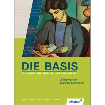 Die Basis: Eingangsjahr und Grundlagenwissen Deutsch für das berufliche Gymnasium: Schülerbuch, 1. Auflage, 2011 - Preis vom 17.06.2026 05:34:31 h Die Basis: Eingangsjahr und Grundlagenwissen Deutsch für das berufliche Gymnasium: Schülerbuch, 1. Auflage, 2011 - Preis vom 17.06.2026 05:34:31 h