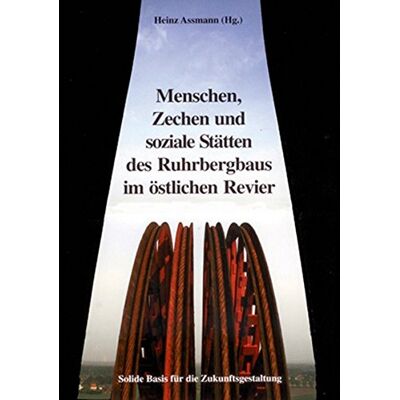 Heinz Assmann - Menschen, Zechen und soziale Stätten des Ruhrbergbaus im östlichen Revier: Solide Basis für die Zukunftsgestaltung - Preis vom 22.09.2026 03:35:57 h Heinz Assmann - Menschen, Zechen und soziale Stätten des Ruhrbergbaus im östlichen Revier: Solide Basis für die Zukunftsgestaltung - Preis vom 22.09.2026 03:35:57 h