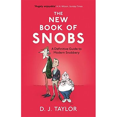 Taylor The New Book of Snobs: A Definitive Guide to Modern Snobbery - Preis vom 24.06.2026 07:42:13 h Taylor The New Book of Snobs: A Definitive Guide to Modern Snobbery - Preis vom 24.06.2026 07:42:13 h