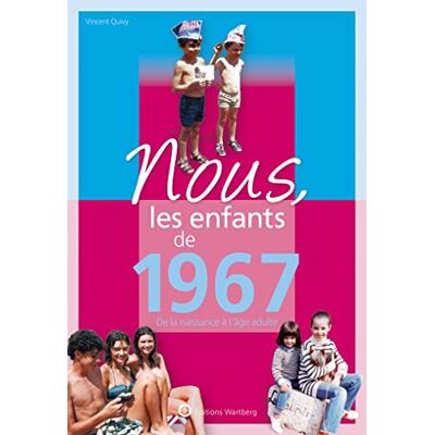 Vincent Nous, les enfants de 1967 : de la naissance à l'âge adulte - Preis vom 22.06.2026 23:23:57 h Vincent Nous, les enfants de 1967 : de la naissance à l'âge adulte - Preis vom 22.06.2026 23:23:57 h