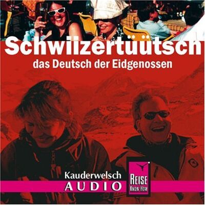 Isabelle Imhof - Schwiizertüütsch. Kauderwelsch-CD: Deutsch der Eidgenossen - Preis vom 20.06.2026 05:23:55 h Isabelle Imhof - Schwiizertüütsch. Kauderwelsch-CD: Deutsch der Eidgenossen - Preis vom 20.06.2026 05:23:55 h
