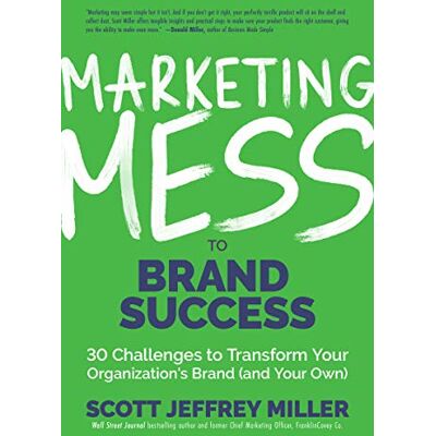 Scott Marketing Mess to Brand Success: 30 Challenges to Transform Your Organization's Brand (and Your Own) (Brand Marketing) (Mess to Success) - Preis vom 16.06.2026 05:30:18 h Scott Marketing Mess to Brand Success: 30 Challenges to Transform Your Organization's Brand (and Your Own) (Brand Marketing) (Mess to Success) - Preis vom 16.06.2026 05:30:18 h