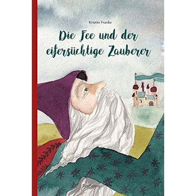 Franke Die Fee und der eifersüchtige Zauberer - Preis vom 24.06.2026 07:42:13 h Franke Die Fee und der eifersüchtige Zauberer - Preis vom 24.06.2026 07:42:13 h
