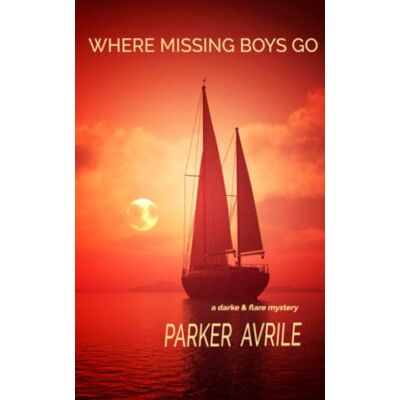Parker Where Missing Boys Go: A Darke and Flare Mystery - Preis vom 24.06.2026 19:44:00 h Parker Where Missing Boys Go: A Darke and Flare Mystery - Preis vom 24.06.2026 19:44:00 h