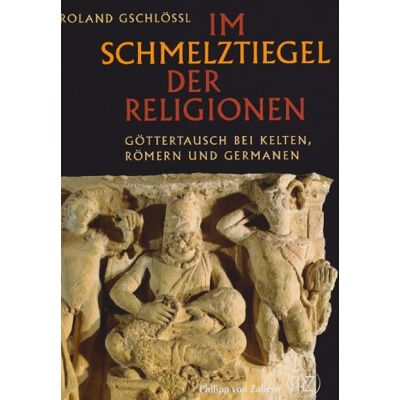 Roland Im Schmelztiegel der Religionen: Göttertausch bei Kelten, Römern und Germanen - Preis vom 17.06.2026 05:34:31 h Roland Im Schmelztiegel der Religionen: Göttertausch bei Kelten, Römern und Germanen - Preis vom 17.06.2026 05:34:31 h
