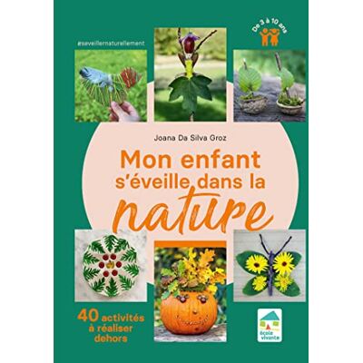 Joana Da Silva Groz - Mon enfant s'éveille dans la nature : 40 activités à réaliser dehors : de 3 à 10 ans - Preis vom 22.09.2026 03:35:57 h Joana Da Silva Groz - Mon enfant s'éveille dans la nature : 40 activités à réaliser dehors : de 3 à 10 ans - Preis vom 22.09.2026 03:35:57 h