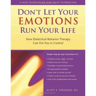 Scott The Don't Let Your Emotions Run Your Life: How Dialectical Behavior Therapy Can Put You in Control (New Harbinger Self-Help Workbook) - Preis vom 07.08.2026 11:47:26 h Scott The Don't Let Your Emotions Run Your Life: How Dialectical Behavior Therapy Can Put You in Control (New Harbinger Self-Help Workbook) - Preis vom 07.08.2026 11:47:26 h