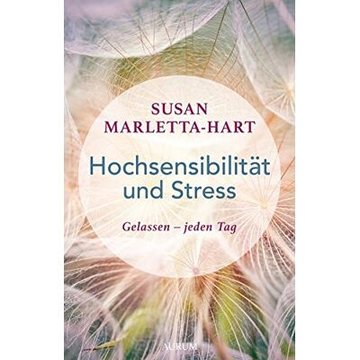 Hart Hochsensibilität und Stress: Gelassen – jeden Tag - Preis vom 07.08.2026 11:47:26 h Hart Hochsensibilität und Stress: Gelassen – jeden Tag - Preis vom 07.08.2026 11:47:26 h