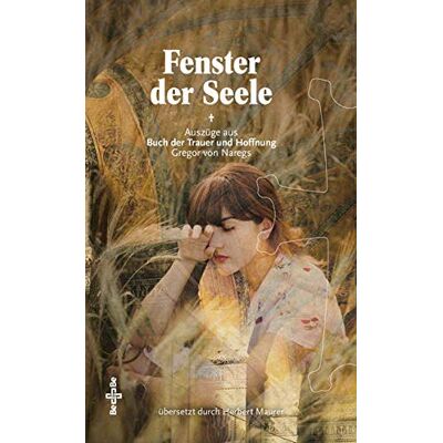 Fenster der Seele: Auszüge aus dem Buch der Trauer und Hoffnung des armenischen Kirchenlehrers Gregor von Nareg - Preis vom 20.06.2026 05:23:55 h Fenster der Seele: Auszüge aus dem Buch der Trauer und Hoffnung des armenischen Kirchenlehrers Gregor von Nareg - Preis vom 20.06.2026 05:23:55 h