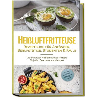 Gerber Heißluftfritteuse Rezeptbuch für Anfänger, Berufstätige, Studenten & Faule: Die leckersten Heißluftfritteuse Rezepte für jeden Geschmack und Anlass - inkl. Brotrezepten, Salaten, Fingerfood & Desserts - Preis vom 21.06.2026 05:42:24 h Gerber Heißluftfritteuse Rezeptbuch für Anfänger, Berufstätige, Studenten & Faule: Die leckersten Heißluftfritteuse Rezepte für jeden Geschmack und Anlass - inkl. Brotrezepten, Salaten, Fingerfood & Desserts - Preis vom 21.06.2026 05:42:24 h