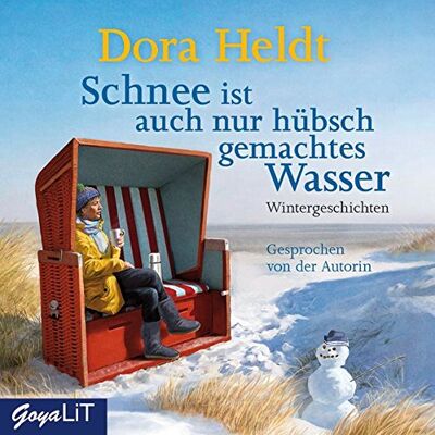 Dora Heldt - Schnee ist auch nur hübsch gemachtes Wasser - Preis vom 20.06.2026 05:23:55 h Dora Heldt - Schnee ist auch nur hübsch gemachtes Wasser - Preis vom 20.06.2026 05:23:55 h