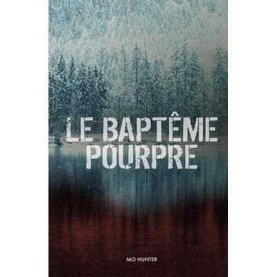 Mo Hunter - Le Baptême Pourpre: Un thriller psychologique plein de suspense et de rebondissements - Preis vom 22.09.2026 03:35:57 h Mo Hunter - Le Baptême Pourpre: Un thriller psychologique plein de suspense et de rebondissements - Preis vom 22.09.2026 03:35:57 h