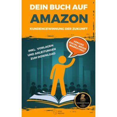 Heike Paschke - Dein Buch auf Amazon - Kundengewinnung der Zukunft: Vergiss Social Media Marketing! Inkl. Vorlagen und Anleitungen zum Download - Preis vom 18.06.2026 05:44:55 h Heike Paschke - Dein Buch auf Amazon - Kundengewinnung der Zukunft: Vergiss Social Media Marketing! Inkl. Vorlagen und Anleitungen zum Download - Preis vom 18.06.2026 05:44:55 h