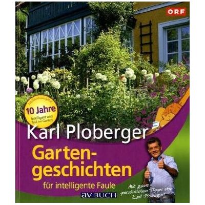 Karl Ploberger - Gartengeschichten für intelligente Faule - Preis vom 20.06.2026 05:23:55 h Karl Ploberger - Gartengeschichten für intelligente Faule - Preis vom 20.06.2026 05:23:55 h