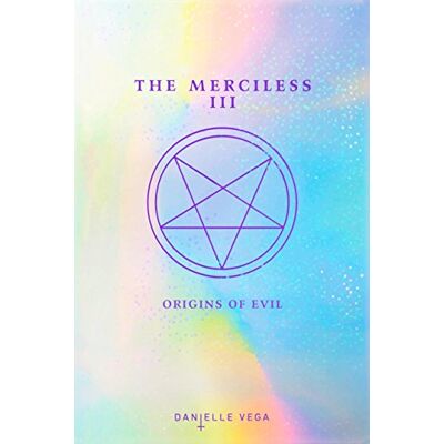 Danielle Vega - The Merciless III: Origins of Evil (A Prequel) - Preis vom 22.09.2026 03:35:57 h Danielle Vega - The Merciless III: Origins of Evil (A Prequel) - Preis vom 22.09.2026 03:35:57 h