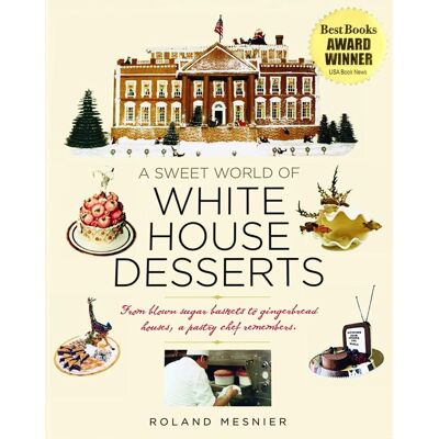 Roland A Sweet World of White House Desserts: From Blown Sugar Baskets to Gingerbread Houses, a Pastry Chef Remembers - Preis vom 17.06.2026 05:34:31 h Roland A Sweet World of White House Desserts: From Blown Sugar Baskets to Gingerbread Houses, a Pastry Chef Remembers - Preis vom 17.06.2026 05:34:31 h