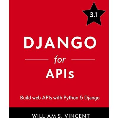 Vincent Django for APIs: Build web APIs with Python and Django - Preis vom 22.06.2026 23:23:57 h Vincent Django for APIs: Build web APIs with Python and Django - Preis vom 22.06.2026 23:23:57 h