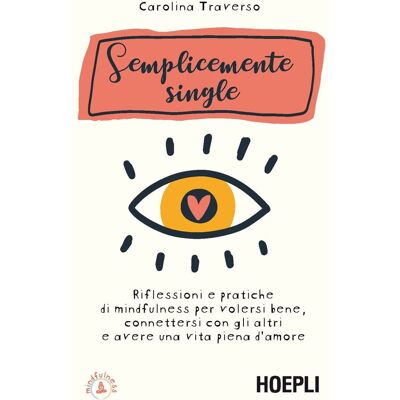Carolina Traverso - Semplicemente single. Riflessioni e pratiche di mindfulness per volersi bene, connettersi con gli altri e avere una vita piena d'amore. Con 8 File audio per il download - Preis vom 19.06.2026 05:29:47 h Carolina Traverso - Semplicemente single. Riflessioni e pratiche di mindfulness per volersi bene, connettersi con gli altri e avere una vita piena d'amore. Con 8 File audio per il download - Preis vom 19.06.2026 05:29:47 h