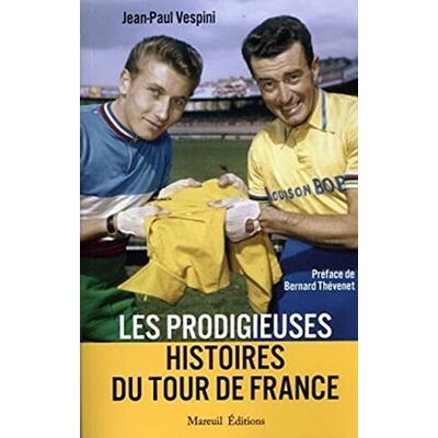 Jean-Paul Vespini - Les prodigieuses histoires du Tour de France - Preis vom 23.06.2026 11:45:09 h Jean-Paul Vespini - Les prodigieuses histoires du Tour de France - Preis vom 23.06.2026 11:45:09 h