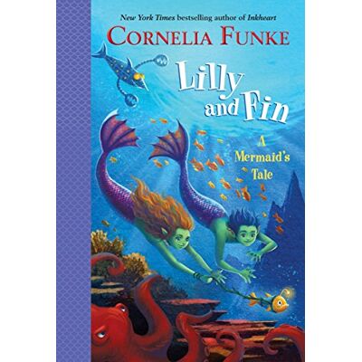 Cornelia Funke - Lilly and Fin: A Mermaid's Tale - Preis vom 22.09.2026 03:35:57 h Cornelia Funke - Lilly and Fin: A Mermaid's Tale - Preis vom 22.09.2026 03:35:57 h