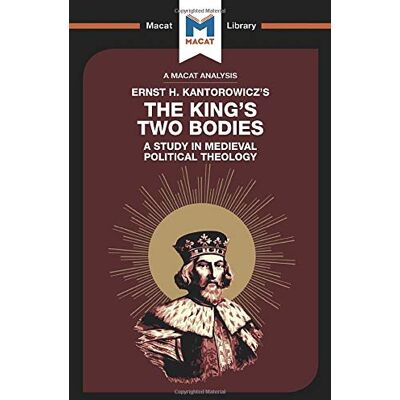 Thomson The King's Two Bodies (The Macat Library) - Preis vom 07.08.2026 11:47:26 h Thomson The King's Two Bodies (The Macat Library) - Preis vom 07.08.2026 11:47:26 h