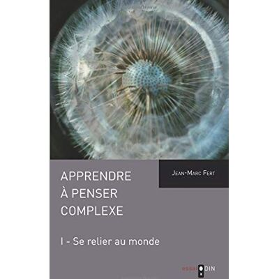 Marc Apprendre à penser complexe. Vol. 1. Se relier au monde - Preis vom 19.06.2026 05:29:47 h Marc Apprendre à penser complexe. Vol. 1. Se relier au monde - Preis vom 19.06.2026 05:29:47 h
