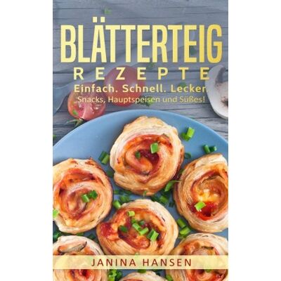 Hansen Blätterteig Rezepte: Das Blätterteig Kochbuch - Snacks, Hauptspeisen und Süßes mit Blätterteig! - Preis vom 23.06.2026 11:45:09 h Hansen Blätterteig Rezepte: Das Blätterteig Kochbuch - Snacks, Hauptspeisen und Süßes mit Blätterteig! - Preis vom 23.06.2026 11:45:09 h