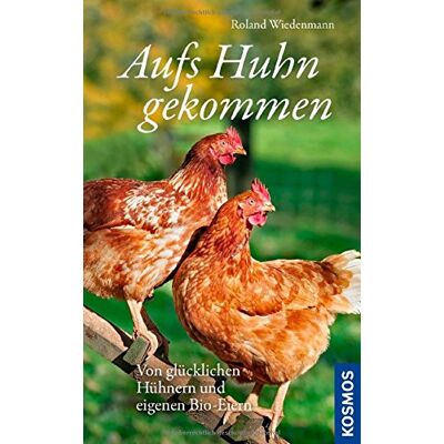 Roland Aufs Huhn gekommen: Von glücklichen Hühnern und eigenen Bio-Eiern - Preis vom 20.06.2026 05:23:55 h Roland Aufs Huhn gekommen: Von glücklichen Hühnern und eigenen Bio-Eiern - Preis vom 20.06.2026 05:23:55 h