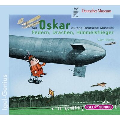 Gaby Rebling - Mit Oskar durchs Deutsche Museum. Federn, Drachen, Himmelsflieger: Szenische Lesung - Preis vom 16.06.2026 05:30:18 h Gaby Rebling - Mit Oskar durchs Deutsche Museum. Federn, Drachen, Himmelsflieger: Szenische Lesung - Preis vom 16.06.2026 05:30:18 h