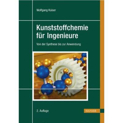 Kaiser Kunststoffchemie für Ingenieure - Preis vom 23.06.2026 11:45:09 h Kaiser Kunststoffchemie für Ingenieure - Preis vom 23.06.2026 11:45:09 h