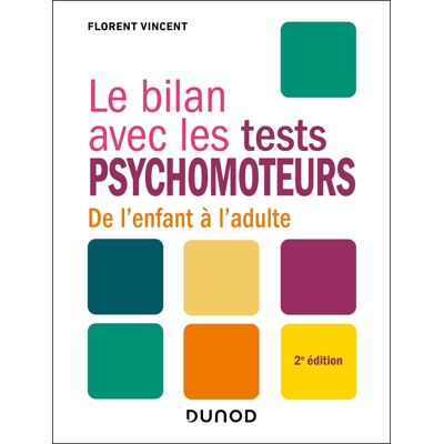 Vincent Le bilan avec les tests psychomoteurs : de l'enfant à l'adulte - Preis vom 24.06.2026 07:42:13 h Vincent Le bilan avec les tests psychomoteurs : de l'enfant à l'adulte - Preis vom 24.06.2026 07:42:13 h