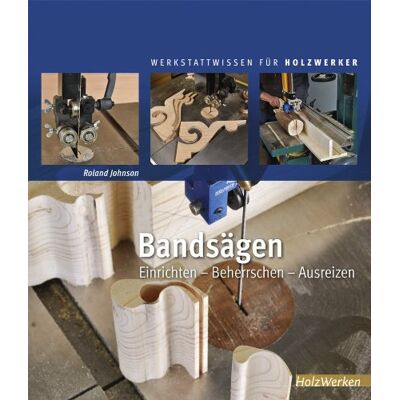 Roland Bandsägen: Einrichten - Beherrschen - Ausreizen - Preis vom 22.06.2026 11:45:37 h Roland Bandsägen: Einrichten - Beherrschen - Ausreizen - Preis vom 22.06.2026 11:45:37 h