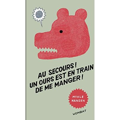 Hansen Au secours ! Un ours est en train de me manger ! - Preis vom 23.06.2026 11:45:09 h Hansen Au secours ! Un ours est en train de me manger ! - Preis vom 23.06.2026 11:45:09 h