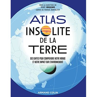Mike Higgins - Atlas insolite de la Terre : des cartes pour comprendre notre monde et notre impact sur l'environnement - Preis vom 24.06.2026 07:42:13 h Mike Higgins - Atlas insolite de la Terre : des cartes pour comprendre notre monde et notre impact sur l'environnement - Preis vom 24.06.2026 07:42:13 h