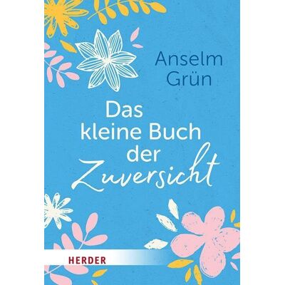 Anselm Grün OSB - Das kleine Buch der Zuversicht - Preis vom 17.06.2026 05:34:31 h Anselm Grün OSB - Das kleine Buch der Zuversicht - Preis vom 17.06.2026 05:34:31 h