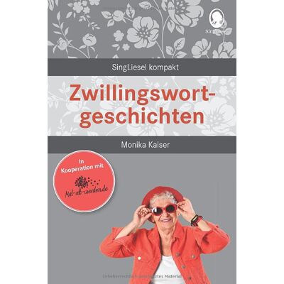 Kaiser Zwillingswortgeschichten: SingLiesel Kompakt. Geschichten rund um Zwillingswörter für Senioren. Auch mit Demenz. - Preis vom 24.06.2026 19:44:00 h Kaiser Zwillingswortgeschichten: SingLiesel Kompakt. Geschichten rund um Zwillingswörter für Senioren. Auch mit Demenz. - Preis vom 24.06.2026 19:44:00 h