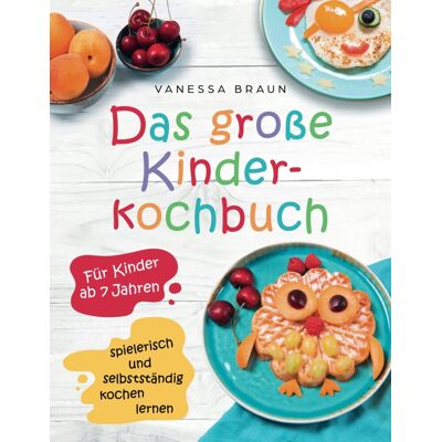 Braun Das große Kinderkochbuch - spielerisch und selbstständig kochen lernen für Kinder ab 7 Jahren - Preis vom 23.06.2026 11:45:09 h Braun Das große Kinderkochbuch - spielerisch und selbstständig kochen lernen für Kinder ab 7 Jahren - Preis vom 23.06.2026 11:45:09 h