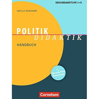 Reinhardt, Prof. Dr. Sibylle - Fachdidaktik: Politik-Didaktik (7. überarbeitete Auflage): Handbuch für die Sekundarstufe I und II. Buch - Preis vom 26.06.2026 07:41:50 h Reinhardt, Prof. Dr. Sibylle - Fachdidaktik: Politik-Didaktik (7. überarbeitete Auflage): Handbuch für die Sekundarstufe I und II. Buch - Preis vom 26.06.2026 07:41:50 h