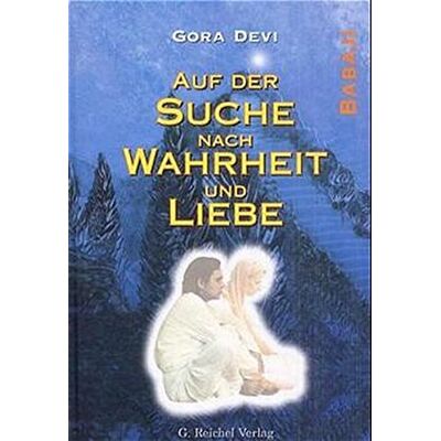 Gora Devi - Auf der Suche nach Wahrheit und Liebe - Preis vom 22.09.2026 03:35:57 h Gora Devi - Auf der Suche nach Wahrheit und Liebe - Preis vom 22.09.2026 03:35:57 h