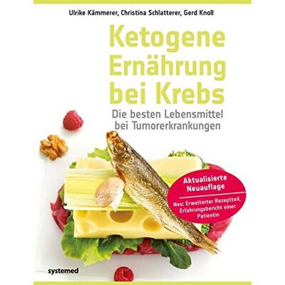 Ulrike Kämmerer - Ketogene Ernährung bei Krebs: Die besten Lebensmittel bei Tumorerkrankungen - Preis vom 24.06.2026 07:42:13 h Ulrike Kämmerer - Ketogene Ernährung bei Krebs: Die besten Lebensmittel bei Tumorerkrankungen - Preis vom 24.06.2026 07:42:13 h