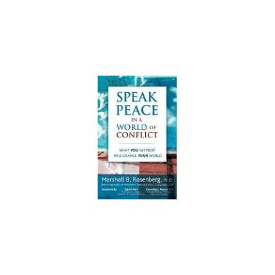 Rosenberg, Marshall B. - Speak Peace in a World of Conflict: What You Say Next Will Change Your World - Preis vom 22.09.2026 03:35:57 h Rosenberg, Marshall B. - Speak Peace in a World of Conflict: What You Say Next Will Change Your World - Preis vom 22.09.2026 03:35:57 h