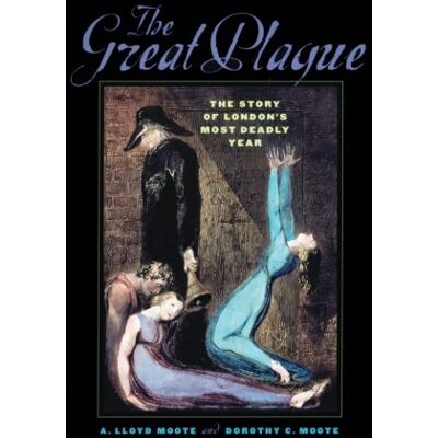 Moote, A. Lloyd - The Great Plague: The Story of London's Most Deadly Year - Preis vom 22.09.2026 03:35:57 h Moote, A. Lloyd - The Great Plague: The Story of London's Most Deadly Year - Preis vom 22.09.2026 03:35:57 h