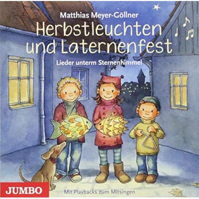 Matthias Meyer-Göllner - Herbstleuchten und Laternenfest: Lieder unterm Sternenhimmel - Preis vom 22.06.2026 23:23:57 h Matthias Meyer-Göllner - Herbstleuchten und Laternenfest: Lieder unterm Sternenhimmel - Preis vom 22.06.2026 23:23:57 h