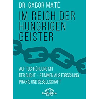 Gabor Maté - Im Reich der hungrigen Geister: Auf Tuchfühlung mit der Sucht - Stimmen aus Forschung, Praxis und Gesellschaft - Preis vom 22.09.2026 03:35:57 h Gabor Maté - Im Reich der hungrigen Geister: Auf Tuchfühlung mit der Sucht - Stimmen aus Forschung, Praxis und Gesellschaft - Preis vom 22.09.2026 03:35:57 h