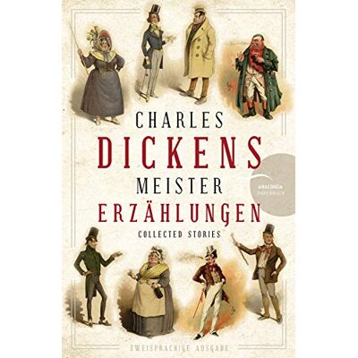 Charles Dickens - Meistererzählungen (Neuübersetzung): zweisprachig, deutsch-englisch (Anaconda Zweisprachige Paperback-Ausgaben, Band 19) - Preis vom 23.06.2026 11:45:09 h Charles Dickens - Meistererzählungen (Neuübersetzung): zweisprachig, deutsch-englisch (Anaconda Zweisprachige Paperback-Ausgaben, Band 19) - Preis vom 23.06.2026 11:45:09 h