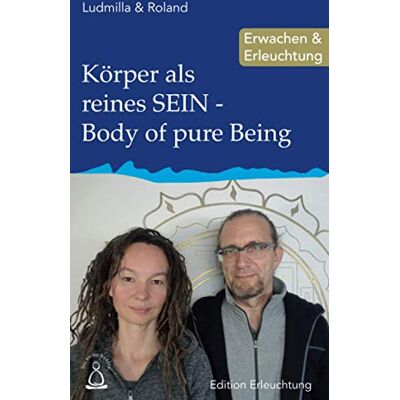 Roland Körper als reines SEIN - Body of pure Being: Erwachen & Erleuchtung (Edition Erleuchtung, Band 23) - Preis vom 17.06.2026 05:34:31 h Roland Körper als reines SEIN - Body of pure Being: Erwachen & Erleuchtung (Edition Erleuchtung, Band 23) - Preis vom 17.06.2026 05:34:31 h