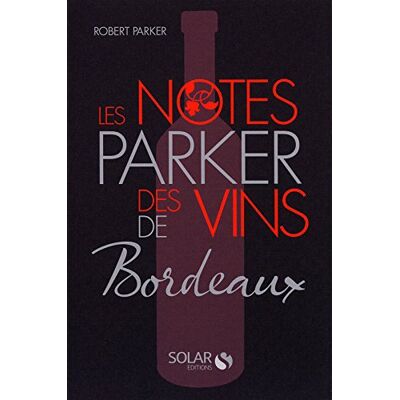Les notes Parker des vins de Bordeaux - Preis vom 24.06.2026 19:44:00 h Les notes Parker des vins de Bordeaux - Preis vom 24.06.2026 19:44:00 h